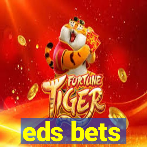 eds bets